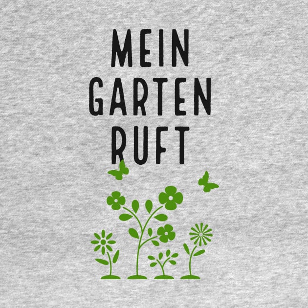 Gartenarbeit Gärtner Mein Garten ruft by Foxxy Merch